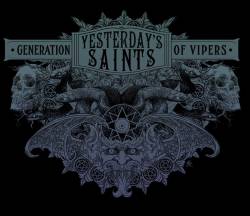 Yesterdays Saints : Generation of Vipers